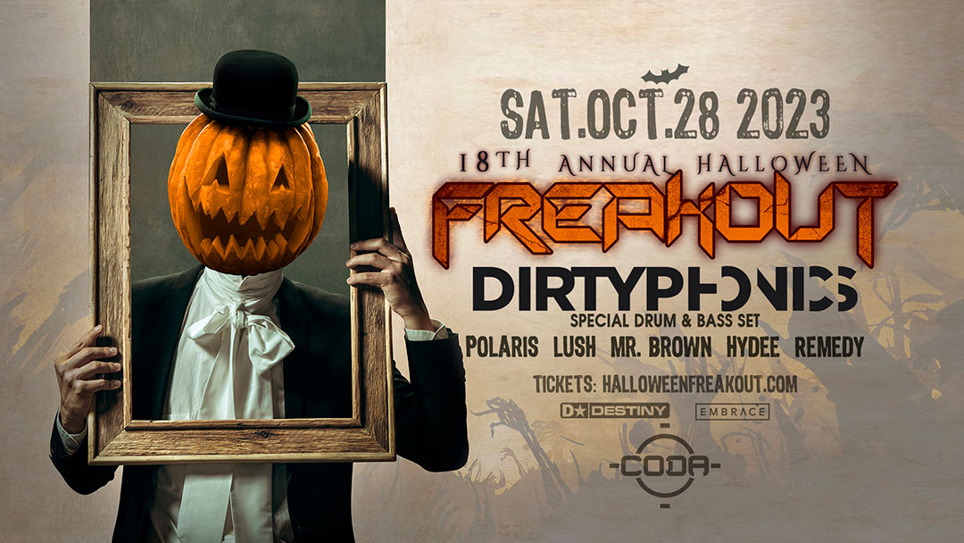 The 18th Annual Halloween FREAKOUT featuring the return of DIRTYPHONICS with Polaris, Lush, Mr. Brown, Hydee & Remedy at CODA on Saturday, October 28th! Costumes encouraged!